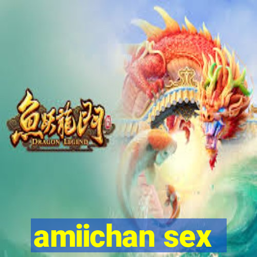 amiichan sex